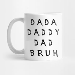 Dada Daddy Dad Bruh Fathers Day Mug